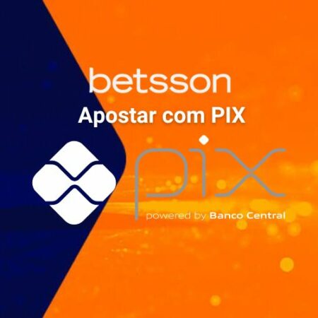 Betsson | Aprenda como apostar com Pix na Betsson Brasil!
