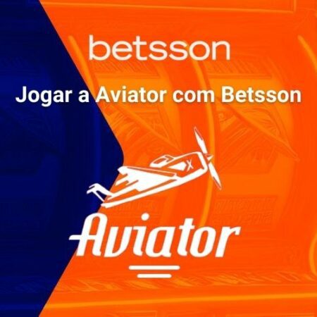 Aposte com segurança no Aviator com a Betsson 2023