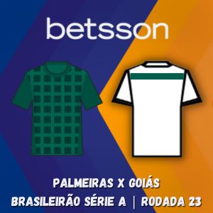 Betsson Brasil: Prognóstico Palmeiras x Goiás — Brasileirão Série A — Rodada 23