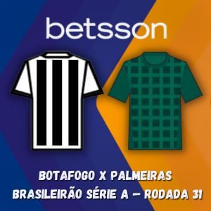 Betsson Brasil: Prognósticos Botafogo x Palmeiras — Brasileirão Série A — Rodada 31