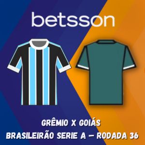 Betsson Brasil: Prognósticos Grêmio x Goiás — Brasileirão Serie A — Rodada 36