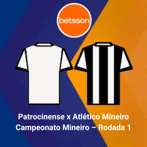 Betsson Brasil: Prognósticos Patrocinense x Atlético Mineiro – Campeonato Mineiro – Rodada 1