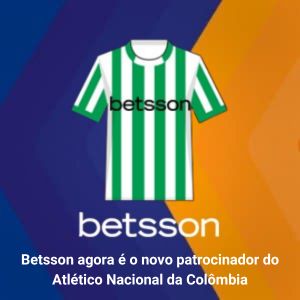 Betsson se junta ao Atlético Nacional da Colômbia como seu novo patrocinador