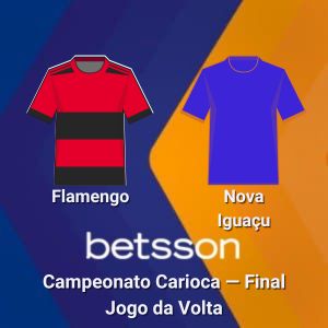 Betsson Brasil: Prognósticos Flamengo x Nova Iguaçu — Campeonato Carioca — Final (Jogo da Volta)