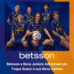 Betsson e Boca Juniors Adicionam um Toque Sueco à sua Nova Camisa